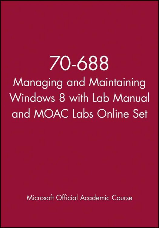Produktbild: Microsoft Official Academic Course: 70-688 Managing and Main