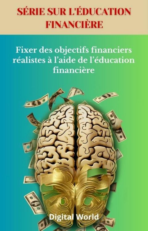 Produktbild: Fixer des objectifs financiers r&eacute;alistes &agrave; l'aide de l'&eacute;ducation financi&egrave;re