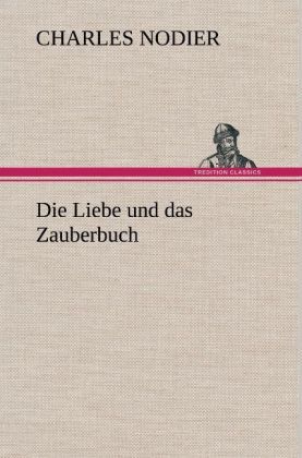 Produktbild: Die Liebe und das Zauberbuch