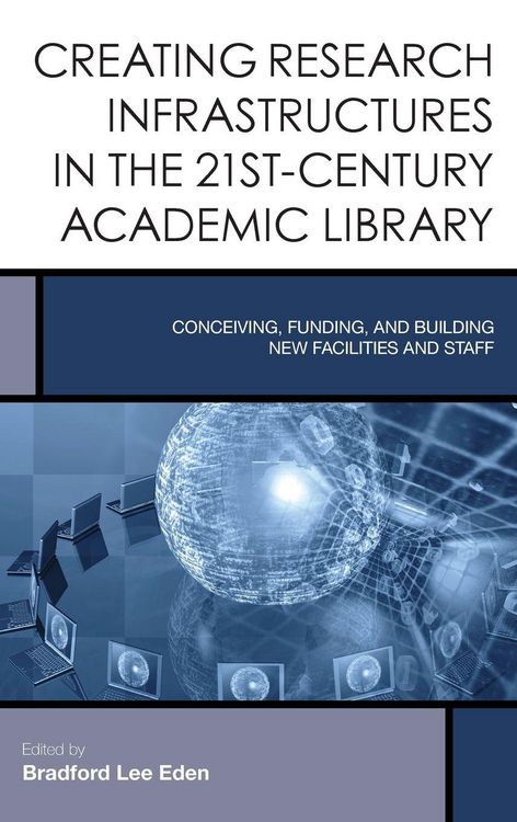 Produktbild: Creating Research Infrastructures in the 21st-Century Academic Library