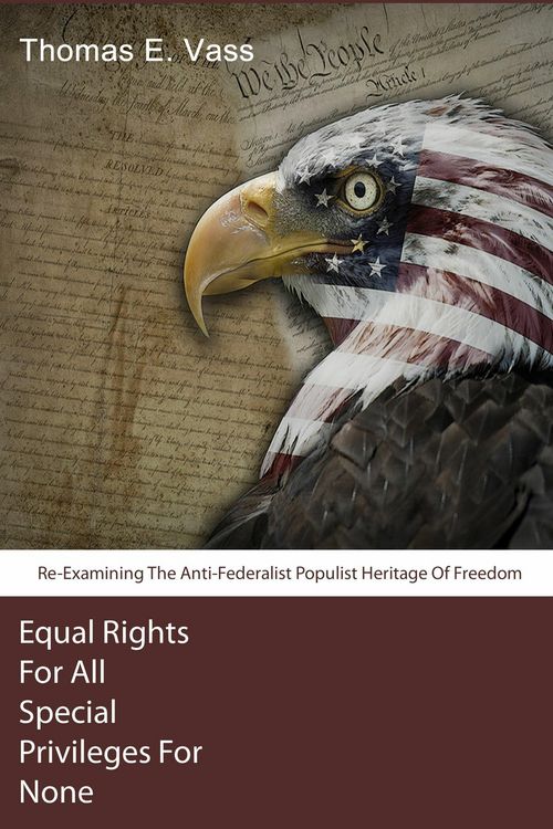 Produktbild: Equal Rights For All. Special Privileges For None. Re-Examining The Anti-Federalist Populist