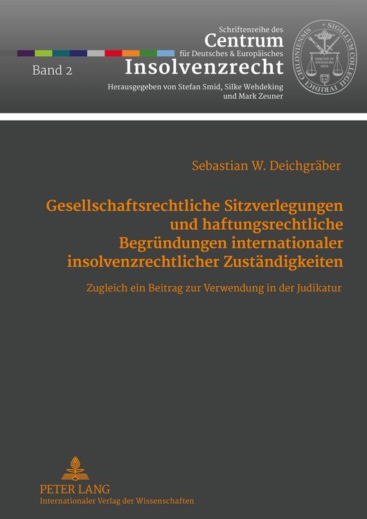 Produktbild: Gesellschaftsrechtliche Sitzverlegungen und haftungsrechtliche Begr&uuml;ndungen internationaler insolvenzrechtlicher Zust&auml;ndigkeiten