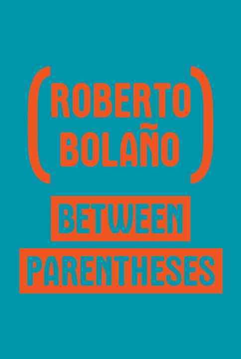 Produktbild: Bola&ntilde;o, R: Between Parentheses