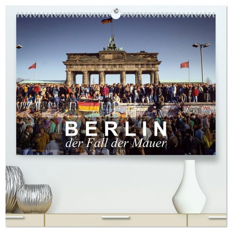 Produktbild: Berlin - der Fall der Mauer (hochwertiger Premium Wandkalender 2026 DIN A2 quer), Kunstdruck in Hochglanz