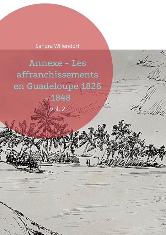 Produktbild: Annexe - Les affranchissements en Guadeloupe 1826 - 1848