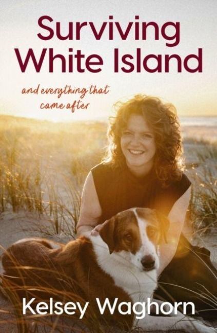 Produktbild: Surviving White Island: An inspiring memoir of physical and mental recovery after surviving the New Zealand volcanic eruption