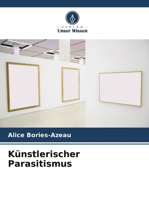 Produktbild: K&uuml;nstlerischer Parasitismus