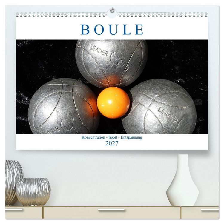 Produktbild: Boule. Konzentration - Sport - Entspannung (hochwertiger Premium Wandkalender 2027 DIN A2 quer), Kunstdruck in Hochglanz