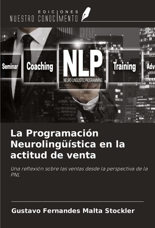 Produktbild: La Programaci&oacute;n Neuroling&uuml;&iacute;stica en la actitud de venta