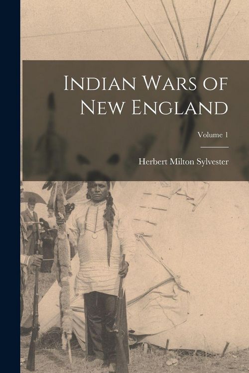 Produktbild: Indian Wars of New England; Volume 1