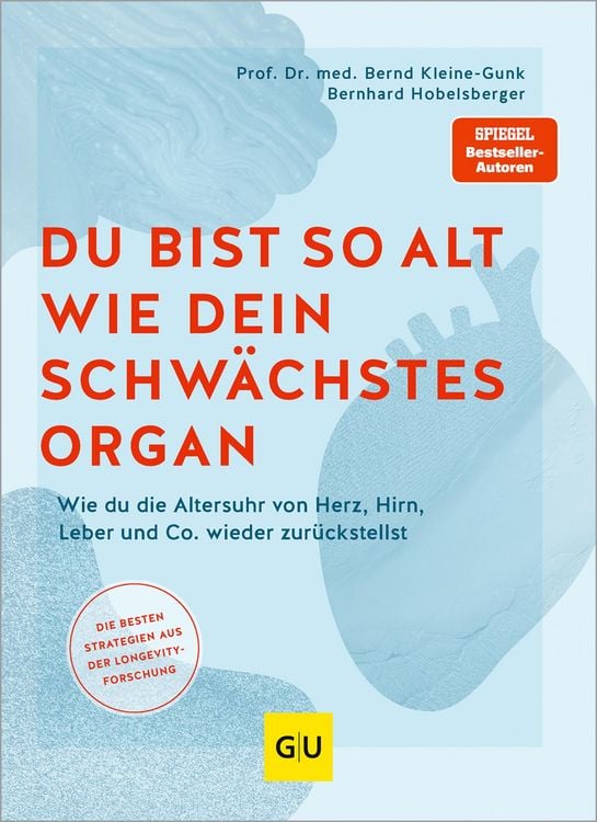 Produktbild: Du bist so alt wie dein schw&auml;chstes Organ