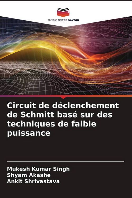 Produktbild: Circuit de d&eacute;clenchement de Schmitt bas&eacute; sur des techniques de faible puissance