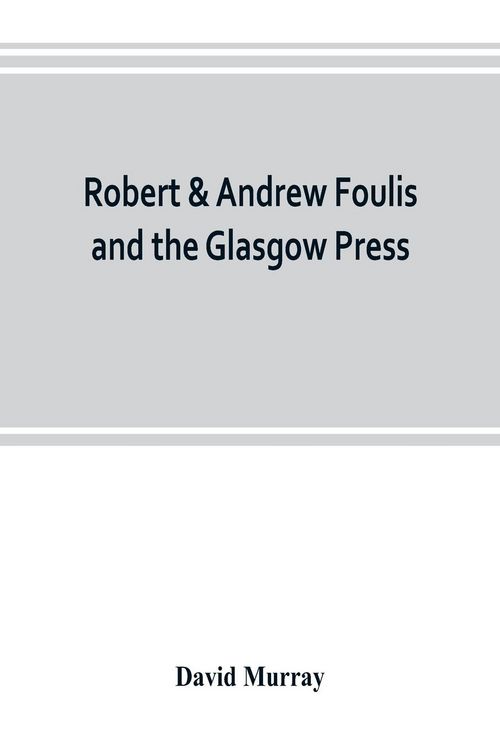 Produktbild: Robert & Andrew Foulis and the Glasgow Press