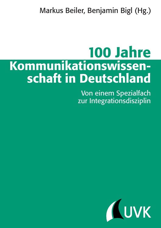 Produktbild: 100 Jahre Kommunikationswissenschaft in Deutschland