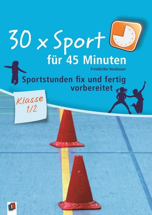 Produktbild: 30 x Sport f&uuml;r 45 Minuten &ndash; Klasse 1/2