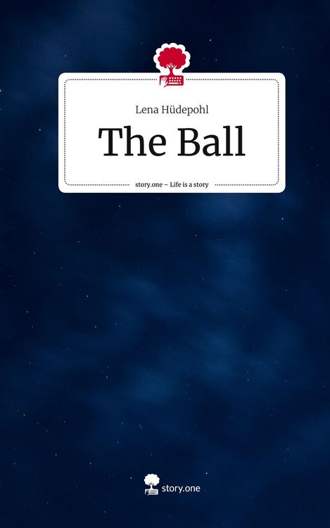 Produktbild: The Ball. Life is a Story - story.one