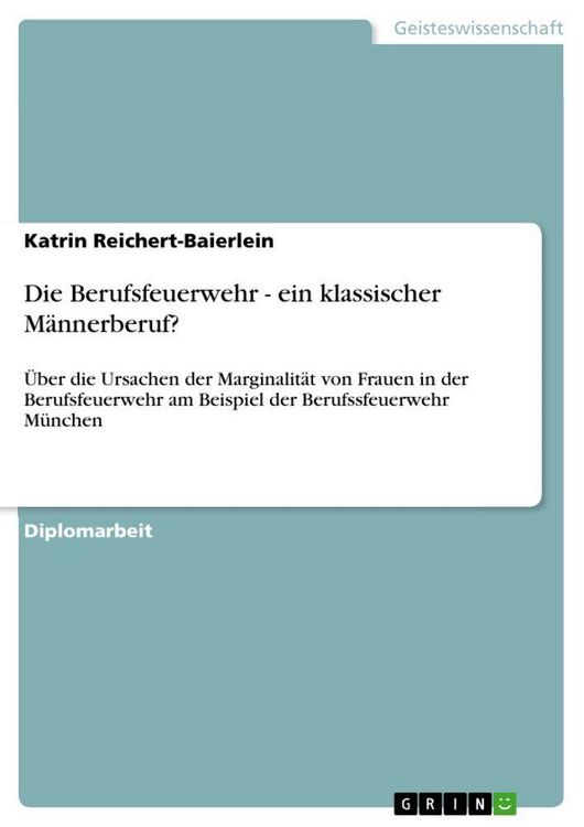 Produktbild: Die Berufsfeuerwehr - ein klassischer M&auml;nnerberuf?
