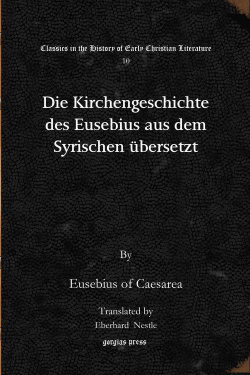Produktbild: Die Kirchengeschichte des Eusebius aus dem Syrischen &uuml;bersetzt