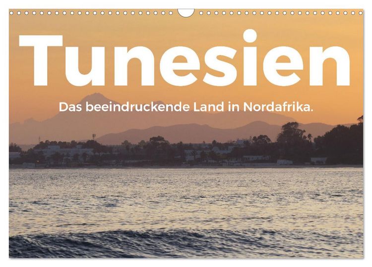 Produktbild: Tunesien - Das beeindruckende Land in Nordafrika. (Wandkalender 2026 DIN A3 quer), CALVENDO Monatskalender