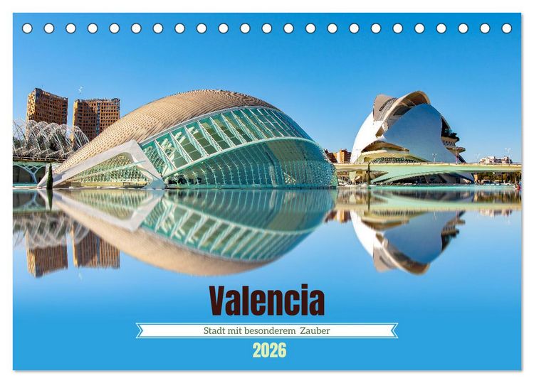 Produktbild: Valencia - Stadt mit besonderem Zauber (Tischkalender 2026 DIN A5 quer), CALVENDO Monatskalender