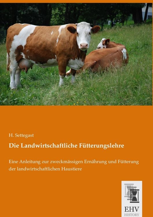 Produktbild: Die Landwirtschaftliche F&uuml;tterungslehre
