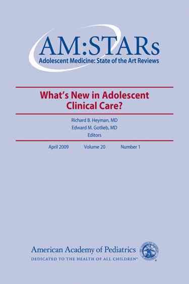 Produktbild: Am: Stars What's New in Adolescent Clinical Care?: Adolescent Medicine: State of the Art Reviews, Vol. 20, No. 1