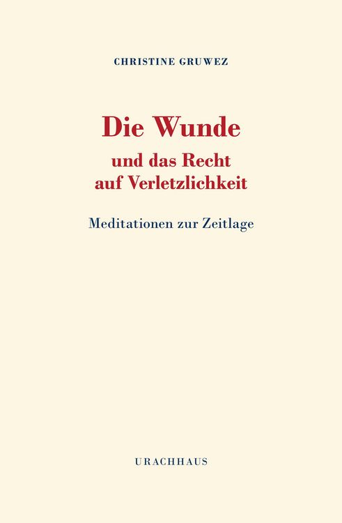 Produktbild: Die Wunde und das Recht auf Verletzlichkeit