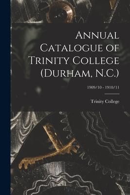 Produktbild: Annual Catalogue of Trinity College (Durham, N.C.); 1909/10 - 1910/11