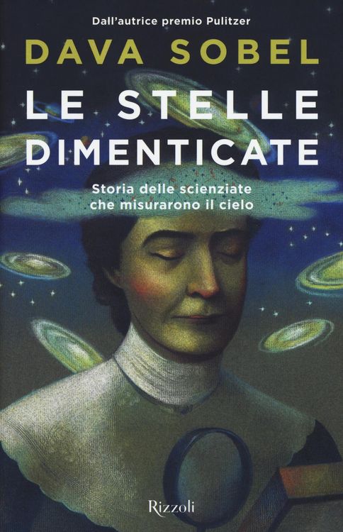 Produktbild: Le stelle dimenticate. Storia delle scienziate che misurarono il cielo