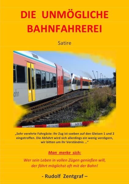Produktbild: Die unm&ouml;gliche Bahnfahrerei