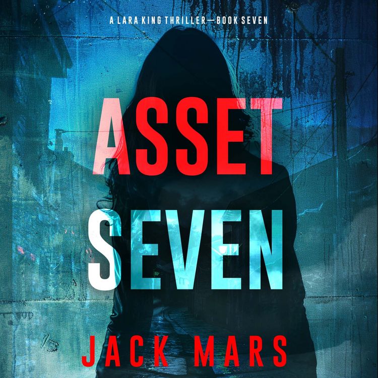 Produktbild: Asset Seven (A Lara King Espionage Thriller&mdash;Book 7)