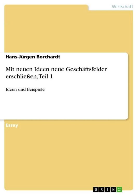 Produktbild: Mit neuen Ideen neue Gesch&auml;ftsfelder erschlie&szlig;en, Teil 1