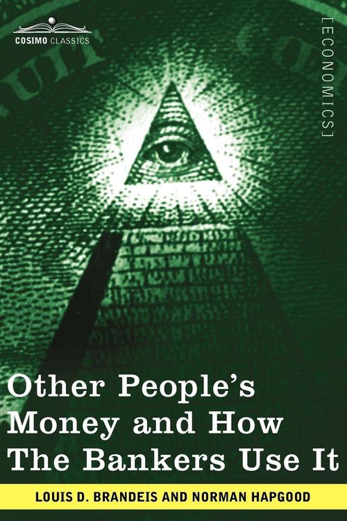 Produktbild: Other People's Money and How the Bankers Use It