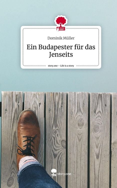 Produktbild: Ein Budapester f&uuml;r das Jenseits. Life is a Story - story.one