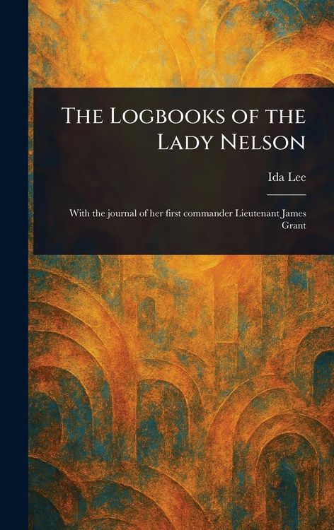 Produktbild: The Logbooks of the Lady Nelson