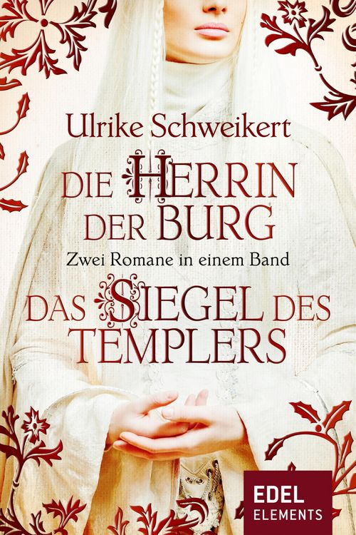 Produktbild: Die Herrin der Burg / Das Siegel des Templers - Zwei Romane in einem Band