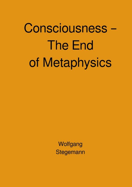 Produktbild: Consciousness &ndash; The End of Metaphysics