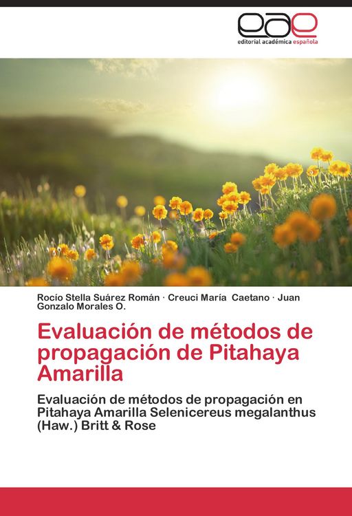 Produktbild: Evaluaci&oacute;n de m&eacute;todos de propagaci&oacute;n de Pitahaya Amarilla