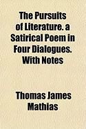 Produktbild: The Pursuits of Literature. a Satirical Poem in Four Dialogues. with Notes