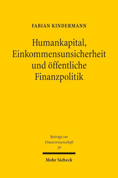 Produktbild: Humankapital, Einkommensunsicherheit und &ouml;ffentliche Finanzpolitik
