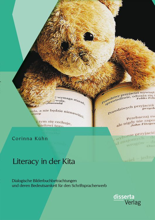 Produktbild: Literacy in der Kita: Dialogische Bilderbuchbetrachtungen und deren Bedeutsamkeit f&uuml;r den Schriftspracherwerb