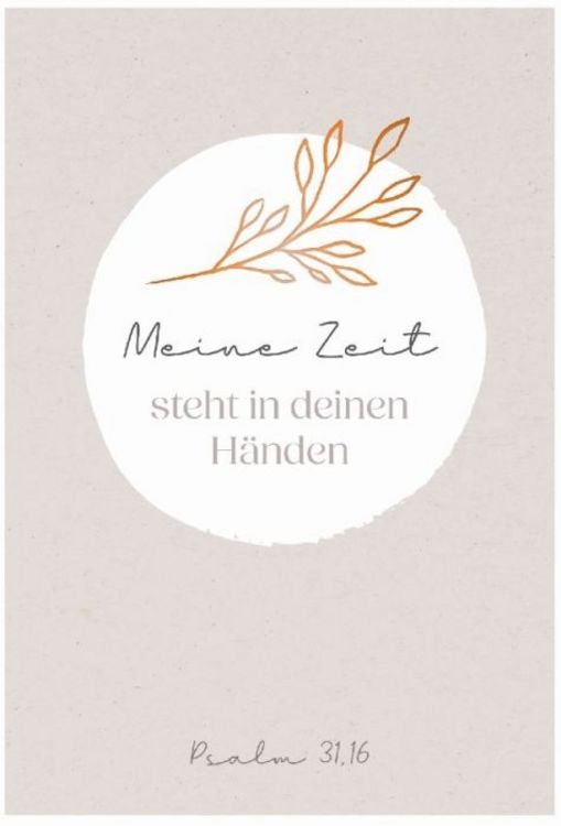 Produktbild: Meine Zeit steht in deinen H&auml;nden - Psalm 31,16