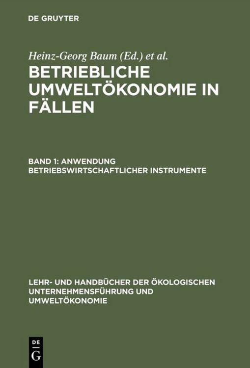 Produktbild: Betriebliche Umwelt&ouml;konomie in F&auml;llen, Band 1, Anwendung betriebswirtschaftlicher Instrumente