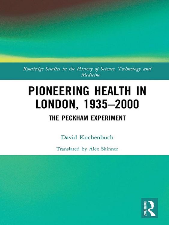 Produktbild: Pioneering Health in London, 1935-2000
