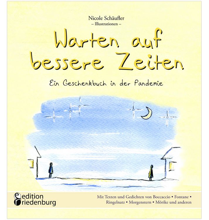 Produktbild: Warten auf bessere Zeiten - Ein Geschenkbuch in der Pandemie mit Passagen aus 'D