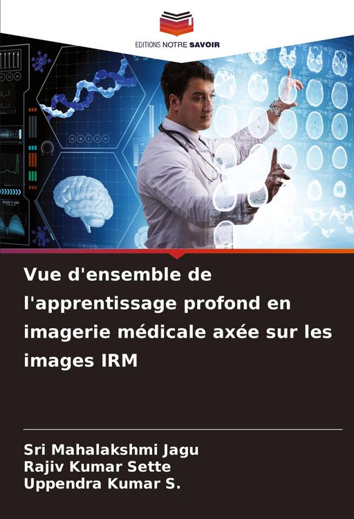 Produktbild: Vue d'ensemble de l'apprentissage profond en imagerie m&eacute;dicale ax&eacute;e sur les images IRM