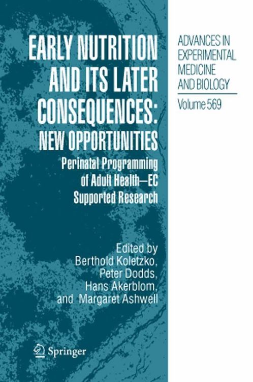 Produktbild: Early Nutrition and its Later Consequences: New Opportunities