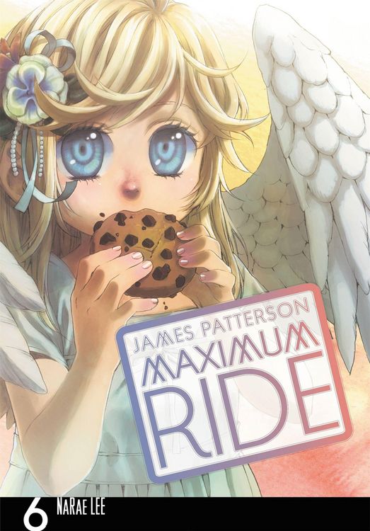 Produktbild: Maximum Ride: The Manga, Vol. 6
