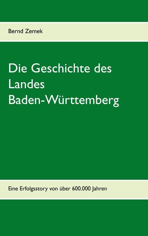 Produktbild: Die Geschichte des Landes Baden-W&uuml;rttemberg