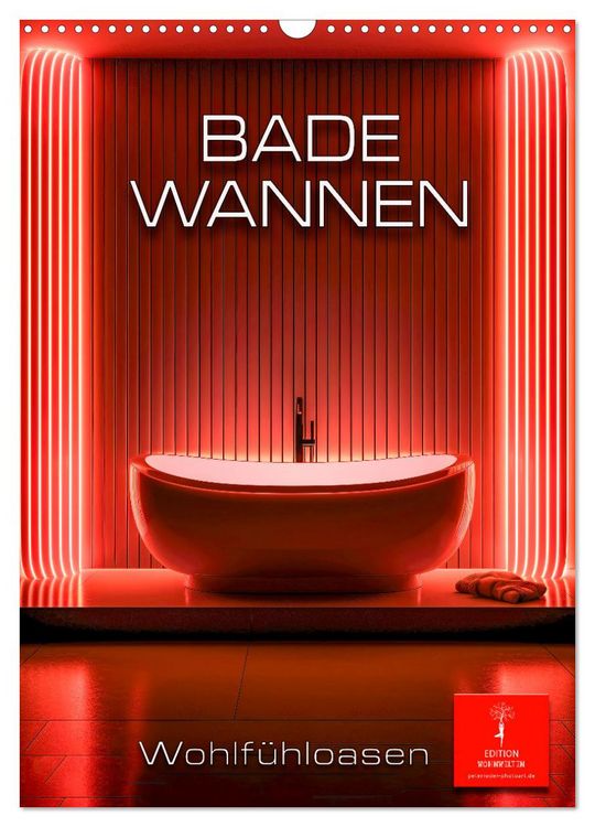 Produktbild: Badewannen Wohlf&uuml;hloasen (Wandkalender 2026 DIN A3 hoch), CALVENDO Monatskalender